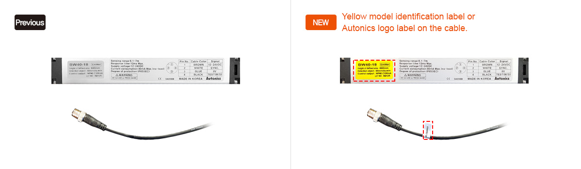 NEW : Yellow model identification label or Autonics logo label on the cable.